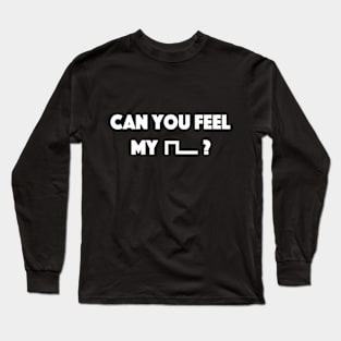 Can you feel my Pulse t-shirt - Music engineering Long Sleeve T-Shirt